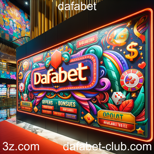 Maximize sua Experiência com Ofertas e Promoções na Dafabet